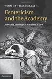 Esotericism and the Academy: Rejected Knowledge in Western Culture