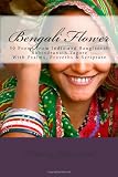 Bengali Flower: 50 Poems from India and Bangladesh with Psalms, Proverbs & Scripture
