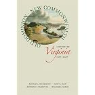 Click here to buy Old Dominion, New Commonwealth: A History of Virginia, 1607-2007 by  Ronald L. Heinemann.