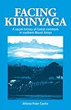 Facing Kirinyaga : a social history of forest commons in southern Mount Kenya