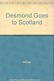 Desmond goes to Scotland