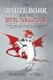 THE WHITE BOAR AND THE RED DRAGON: A NOVEL ABOUT RICHARD OF GLOUCESTER,LATER KING RICHARD 111 AND HENRY TUDOR : A NOVEL ABOUT RICHARD OF GLOUCESTER,LATER KING RICHARD 111 AND HENRY TUDOR