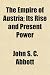 The Empire of Austria; Its Rise and Present Power