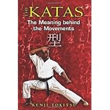 The Katas: The Meaning behind the Movements