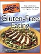 The Complete Idiot's Guide to Gluten-Free Eating