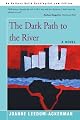 The Dark Path to the River