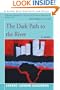 The Dark Path to the River