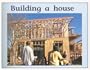 Building a House (PM Plus Nonfiction: Levels 11 & 12)