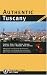 Authentic Tuscany (Authentic Italy)