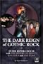 The Dark Reign of Gothic Rock: In The Reptile House with The Sisters of Mercy, Bauhaus and The Cure (Helter Skelter)
