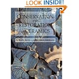 Conservation and Restoration of Ceramics (Conservation and Museology) by Susan Buys