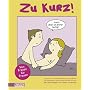 Zu kurz! ... daf�r aber als Erster fertig!