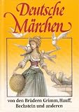 Produkt-Bild: Deutsche M&auml;rchen. Von den Br&uuml;dern Grimm, Hauff, Bechstein u.a.