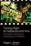 Turning Right at Hollywood and Vine: The Perils of Coming Out Conservative in Tinseltown
