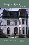 cover of Lafayette Square: St. Louis