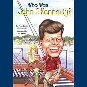 Who Was John F. Kennedy? | [Yona Zeldis McDonough]