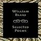 William Blake: Selected Poems