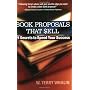 Book Proposals That Sell: 21 SECRETS TO SPEED YOUR&hellip by Terry Whalin