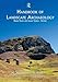 Handbook of Landscape Archaeology (World Archaeological Congress Research Handbooks in Archaeology)