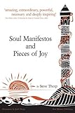 Soul manifestos and pieces of joy