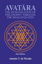 Avatara: The Humanization of Philosophy Through the Bhagavad Gita