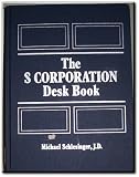 S Corporation Desk Book/Basic Volume