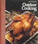 Outdoor Cooking  (The Good Cook Techniques & Recipes Series)
