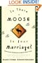 Is There a Moose in Your Marriage? : Removing the Roadblocks through the Power of God