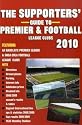 The Supporters' Guide to Premier and Football League Clubs 2010