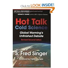 Hot Talk Cold Science: Global Warming's Unfinished Debate