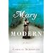 Mary Modern: A Novel