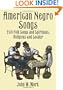 American Negro Songs: 230 Folk Songs and Spirituals, Religious and Secular (Dover Books on Music)