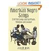 American Negro Songs: 230 Folk Songs and Spirituals, Religious and Secular (Dover Books on Music)