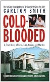 Cold Blooded (St. Martins True Crime Library)