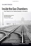 Inside the Gas Chambers: Eight Months in the Sonderkommando of Auschwitz