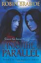 Into the Parallel: Book One in THE PARALLEL Series
