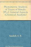 Photometric determination of traces of metals. [Pt.1], General aspects