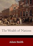 The Wealth of Nations (Illustrated)