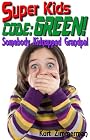Super Kids! Code Green! Somebody Kidnapped Grandpa!