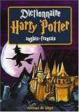 Dictionnaire Harry Potter (Anglais-Francais)