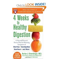 4 Weeks to Healthy Digestion: A Harvard Doctor&rsquo;s Proven Plan for Reducing Symptoms... by Norton Greenberger and Roanne Weisman
