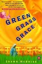 Green Grass Grace: A Novel