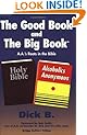The Good Book and the Big Book: A.A.'s Roots in the Bible (Bridge Builders Edition)