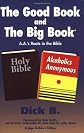 The Good Book and the Big Book: A.A.'s Roots in the Bible (Bridge Builders Edition)
