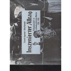 Angermair Haerendel Inszenierter Alltag Volksgemeinschaft im nationalsozialistischen M�nchen 1933-45, Hugendubel, 256 Seiten, bebildert,