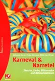 Karneval & Narretei: Sketche, Lieder, Büttenreden und Mitmachaktionen