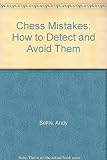 Chess mistakes : how to detect and avoid them