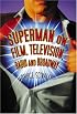 Superman on Film, Television, Radio and Broadway