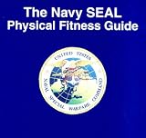 The Navy SEAL Physical Fitness Guide