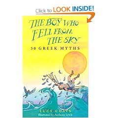 The Boy Who Fell from the Sky: 50 Greek Myths